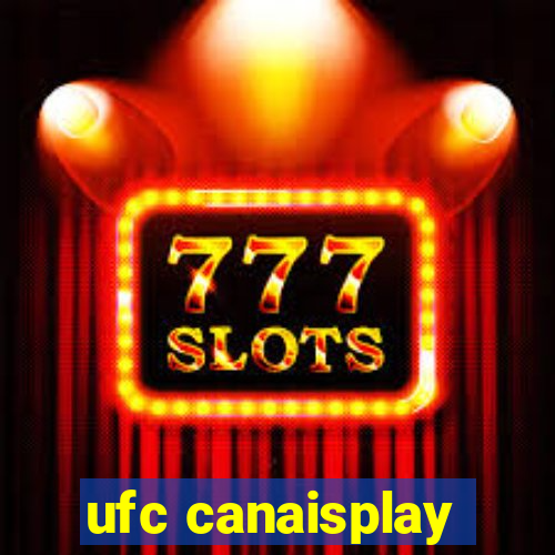 ufc canaisplay